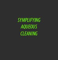 Symplifying Aqueous Cleaning